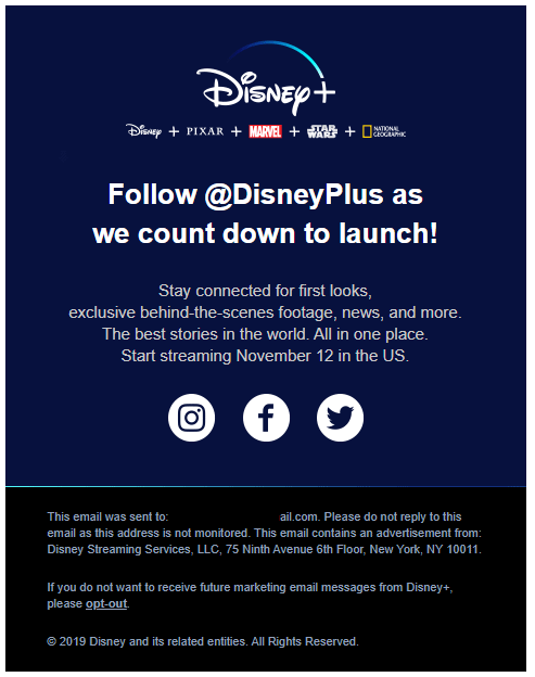 The second launch email arrived Friday September 6th, 2019 @ 9:12 am with the subject line: “Follow @DisneyPlus on Instagram, Facebook, and Twitter”
